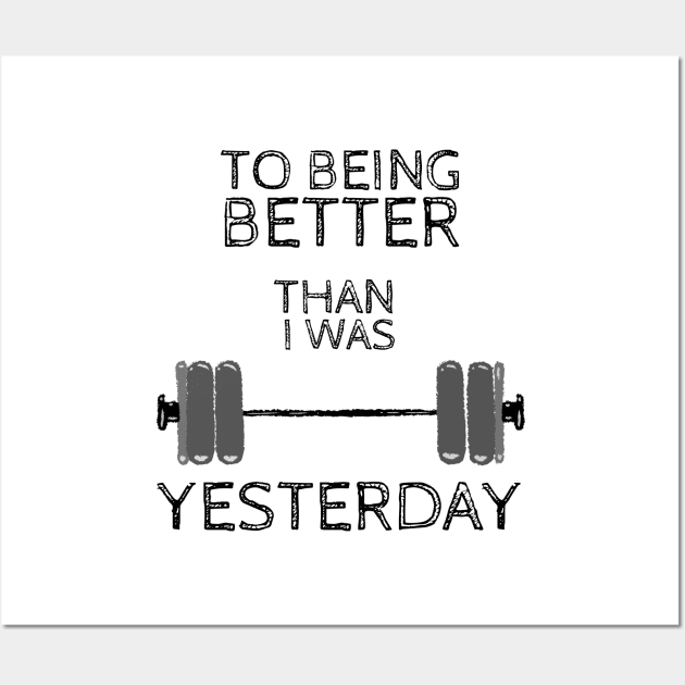 Weightlifting Fitness Gym design, To being better than i was yesterday Wall Art by Mohammed ALRawi